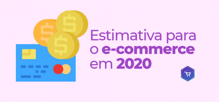 O faturamento do e-commerce brasileiro aumentará 18% em 2020, segundo a Abcomm