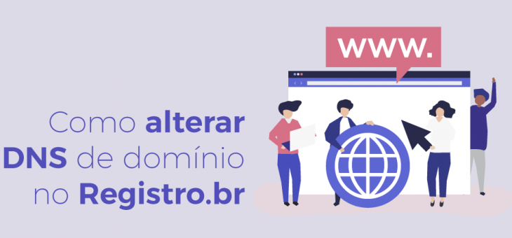 Como alterar DNS de domínio no Registro.br?