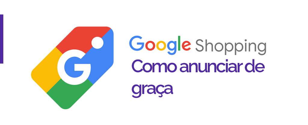 Como anunciar no Google Shopping de forma Gratuita