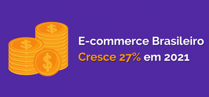 E-commerce Brasileiro Cresce 27%, totalizando R$ 182,7 Bilhões em Vendas