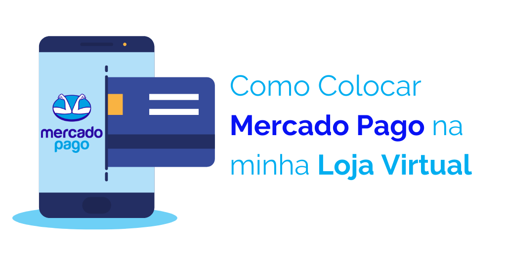 Como Colocar Mercado Pago na Minha Loja Virtual 