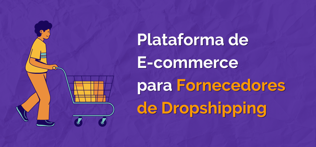 Plataforma de E-commerce para Fornecedores de Dropshipping