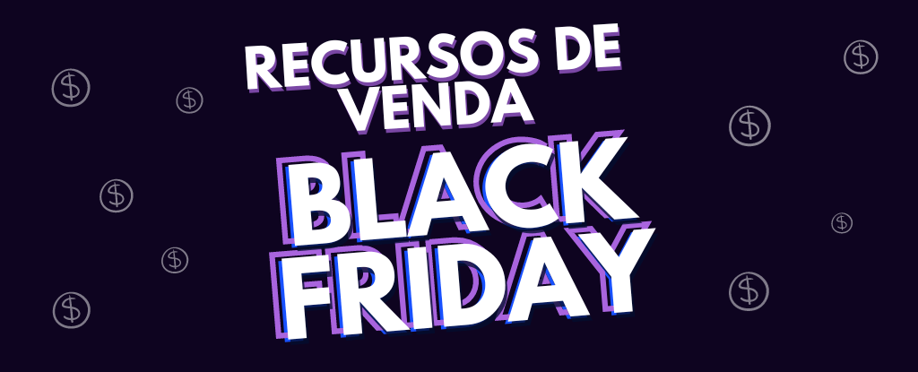 Ferramentas de Vendas para Black Friday 2024