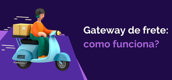 Gateway de frete: como funciona?