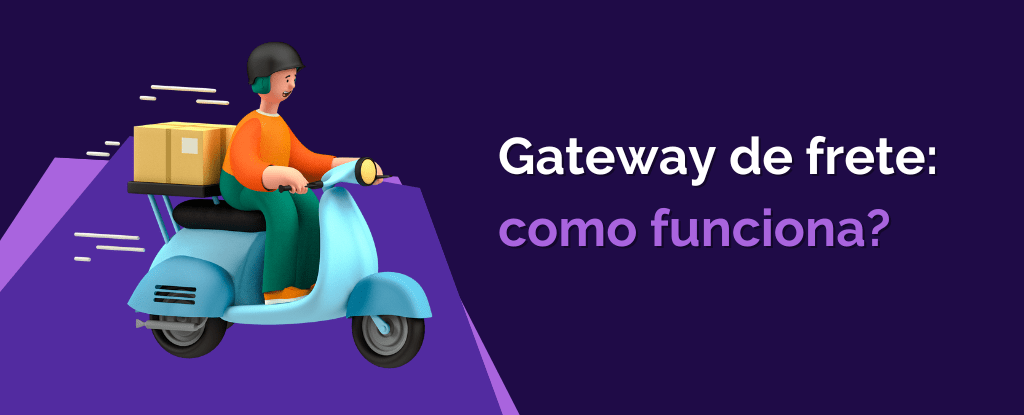 Gateway de frete: como funciona?