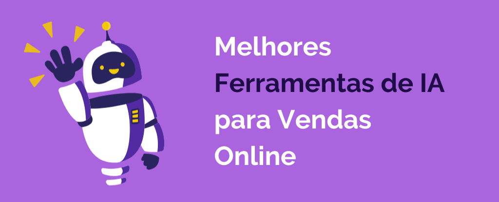 Melhores Ferramentas de IA para Vendas Online